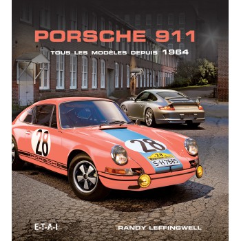 Porsche 911 tous les modles depuis 1964
