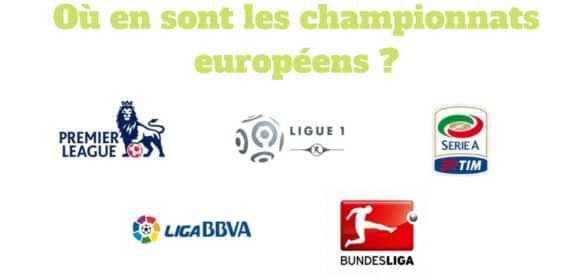 Où en sont les championnats européens ?