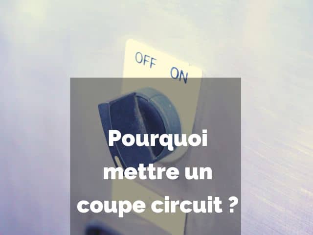 coupe circuit bateau