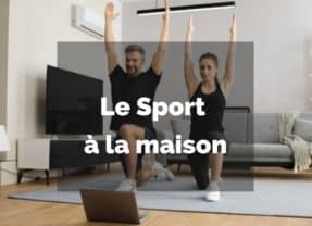 Les avantages du Sport à la maison (et comment débuter)