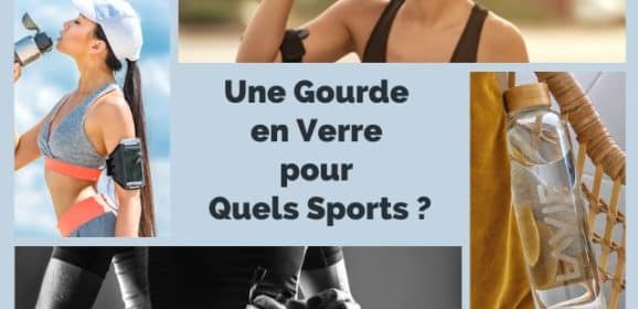 Une gourde en verre pour quels sports ?